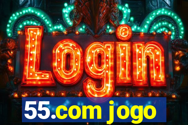 55.com jogo